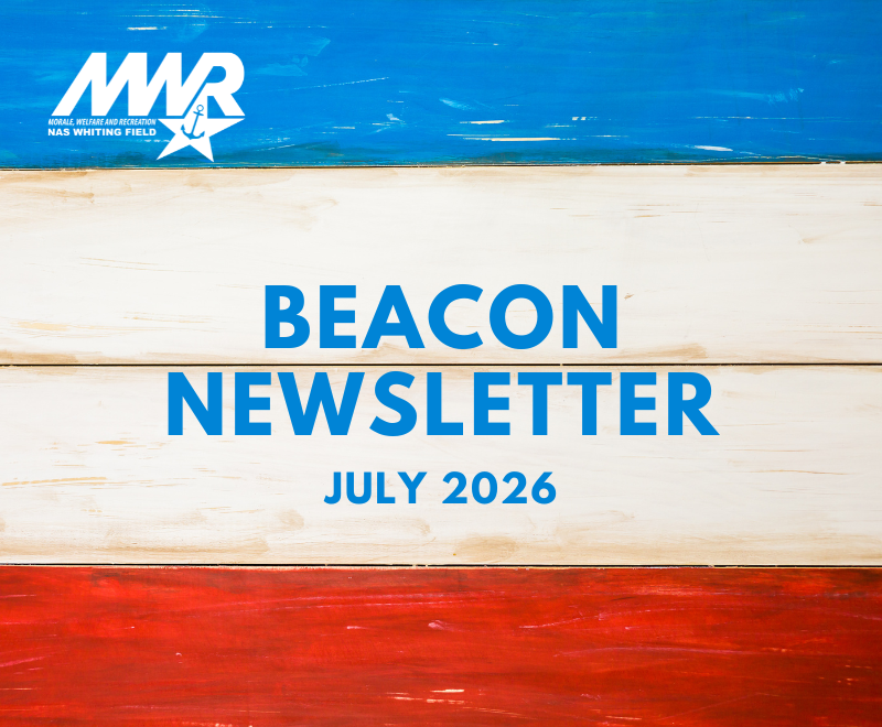 Beacon Newsletter July 2026 cover with a red, white, and blue wooden texture background and MWR NAS Whiting Field logo at the top left.