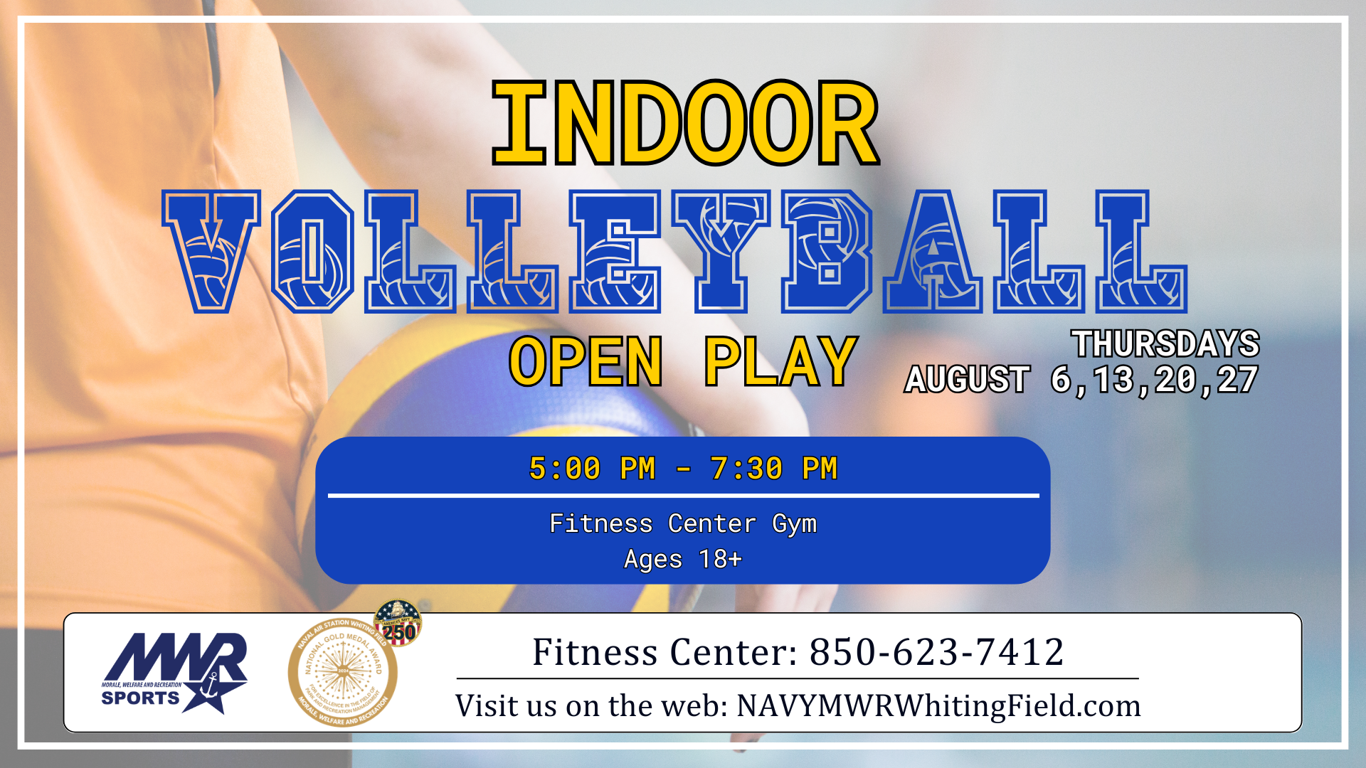 Promotional flyer for "Indoor Volleyball Open Play". Background shows a person holding a volleyball. Color theme is yellow and blue. MWR branding at the bottom.