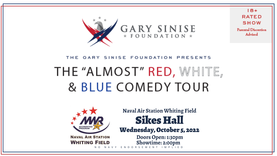 The 'Almost' Red, White and Blue Comedy Tour - Presented by the Gary Sinise Foundation
