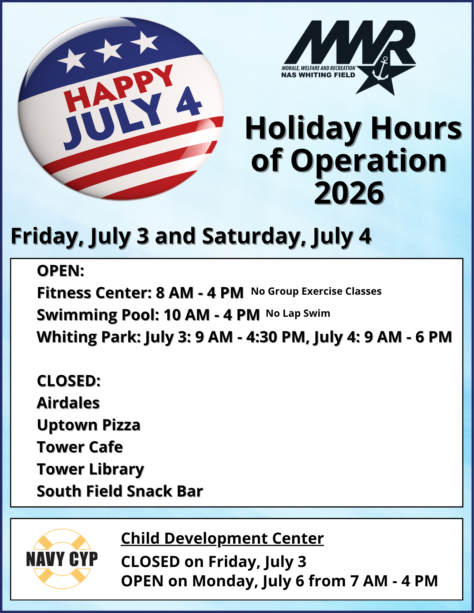 Flyer listing operating hours for NAS Whiting Field MWR facilities and the Child Development Center for the 2026 Independence Day Holiday period.