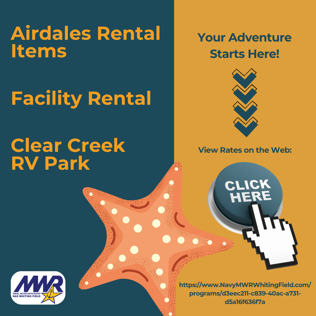 Yellow and blue flyer with text promoting "Airdales Rental Items," "Facility Rental," and "Clear Creek RV Park." Features a starfish image, "Your Adventure Starts Here!" in bold, down arrows, and a clickable "Click Here" button. Navy MWR Whiting Field logo included.