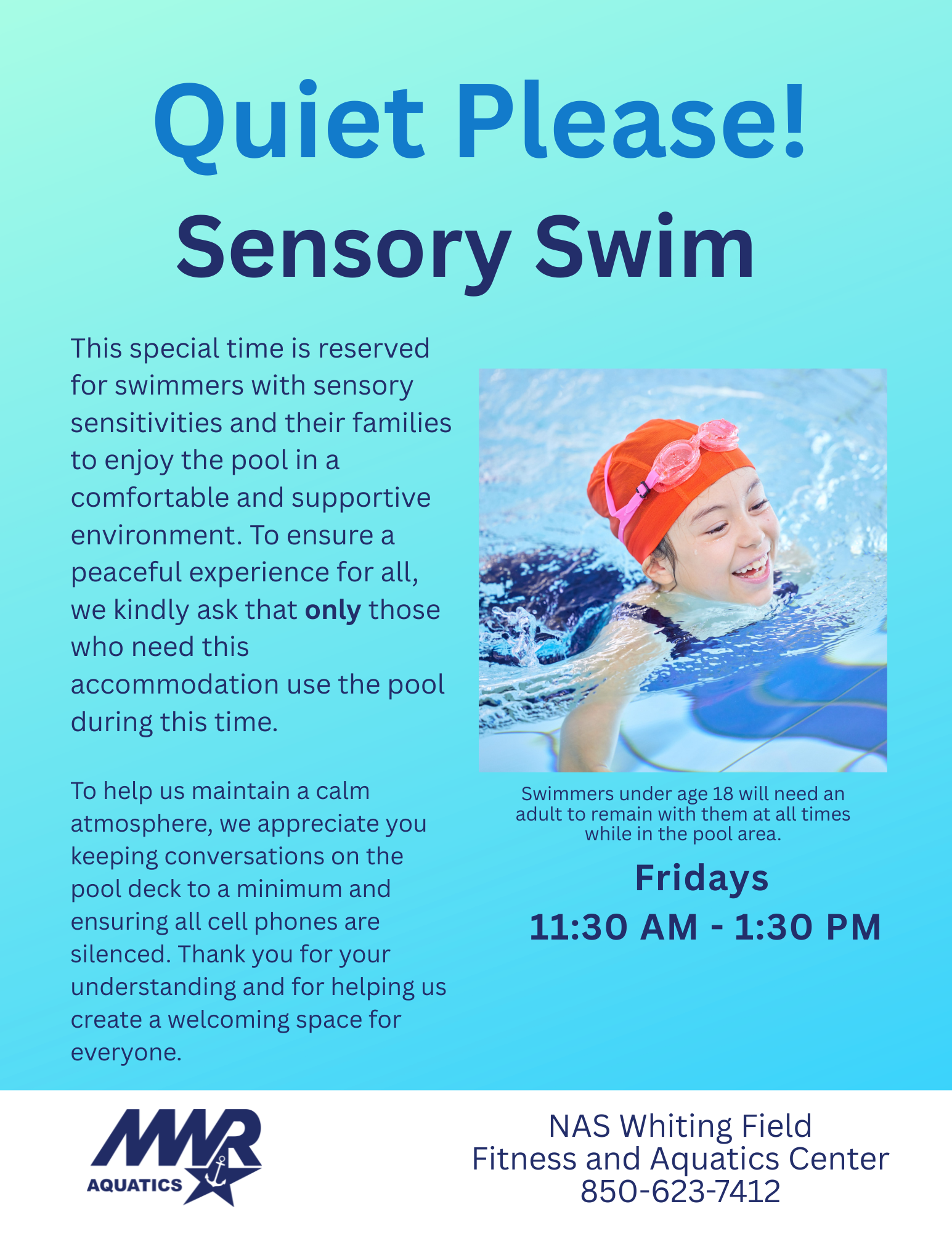 Blue Background with child swimming in a pool. Words say: Quiet Please! Sensory Swim. Fridays, 11:30AM-1:30PM. This special time is reserved for swimmers with sensory sensitivities and their families to enjoy the pool in a comfortable and supportive environment. To ensure a peaceful experience for all, we kindly ask that only those who need this accommodation use the pool during this time.  To help us maintain a calm atmosphere, we appreciate you keeping conversations on the pool deck to a minimum and ensuring all cell phones are silenced. Than