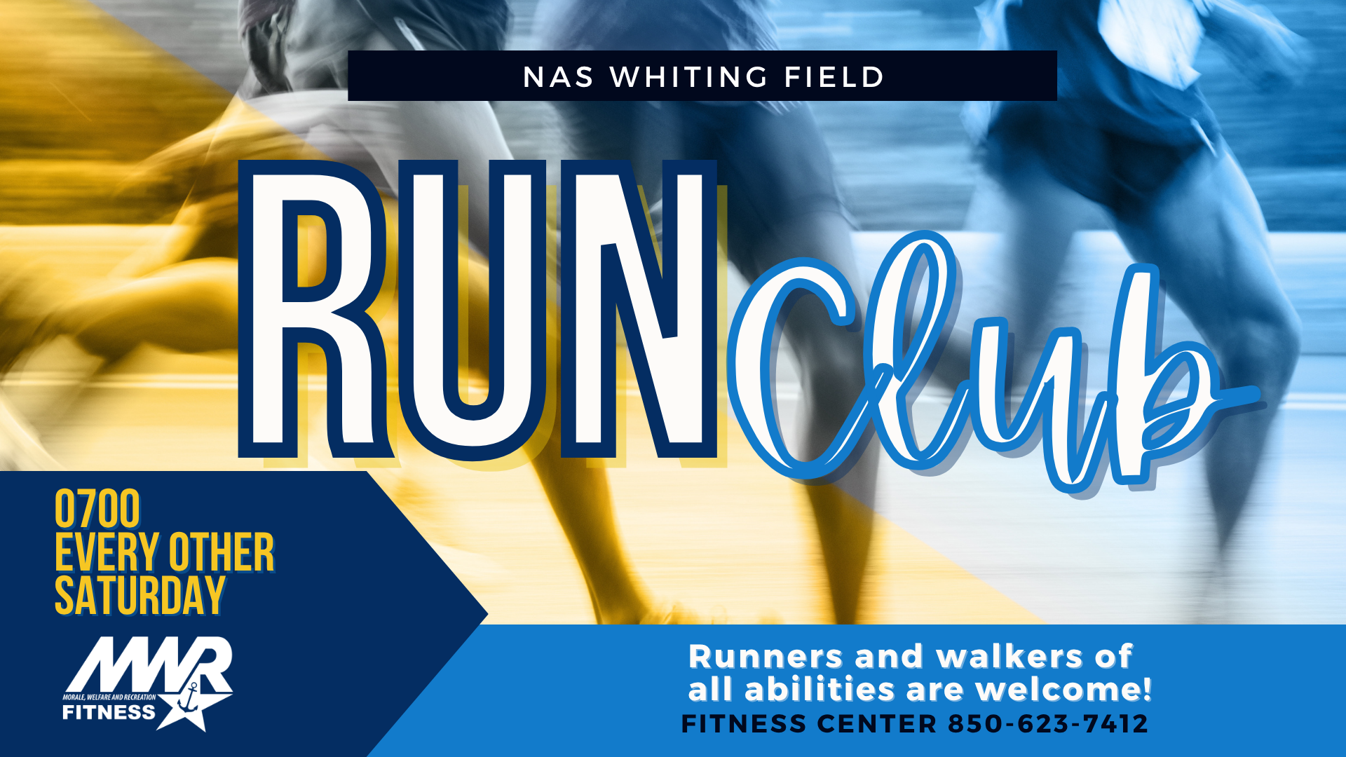 Promotional flyer for NAS Whiting Field Run Club. Background shows motion-blurred runners. Text highlights meeting at 0700 every other Saturday. Encourages runners and walkers of all abilities to join. Contact info: Fitness Center 850-623-7412. MWR Fitness logo included.